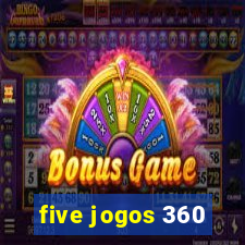 five jogos 360